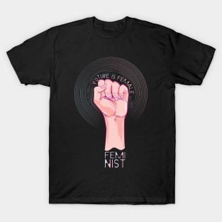 Future is Female Feminist T-Shirt